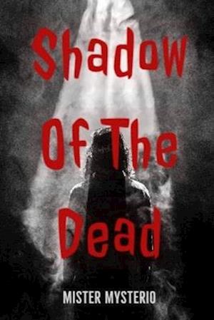 Shadow Of The Dead