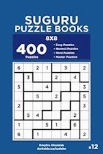 Suguru Puzzle Books - 400 Easy to Master Puzzles 8x8 (Volume 12)