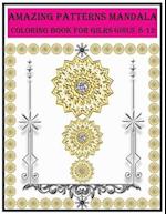 amazing patterns mandala coloring book for girls ages 8-12