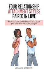 Four Relationship Attachment Styles Paired In Love