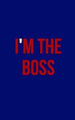 I'm the boss