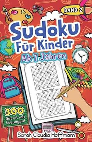 Sudoku Für Kinder Ab 7 Jahren - Band 2