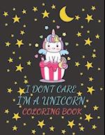 I don't care, I'm a unicorn