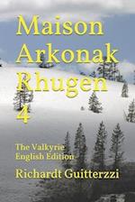 Maison Arkonak Rhugen 4: The Valkyrie English Edition 
