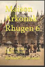 Maison Arkonak Rhugen 6: Danger in Venice English Edition 