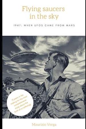 Flying saucers in the sky: 1947: when UFOs came from Mars