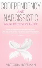 Codependency and Narcissistic Abuse Recovery Guide