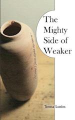 The Mighty Side of Weaker 