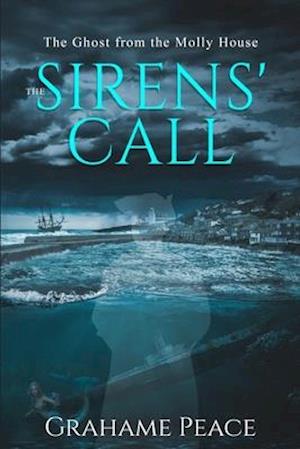 The Ghost from the Molly-House. The Sirens' Call