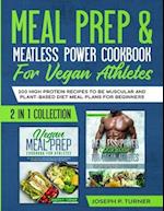 Meal prep & Meatless Power Cookbook For Vegan Athletes