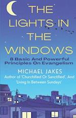 THE LIGHTS IN THE WINDOWS: 8 BASIC AND POWERFUL PRINCIPLES ON EVANGELISM 