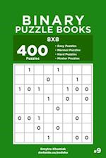 Binary Puzzle Books - 400 Easy to Master Puzzles 8x8 (Volume 9)