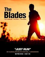 The Blades The Challenge .... The Effort .... The Impact