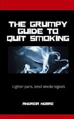 The Grumpy Guide To Quit Smoking