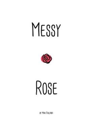 Messy Rose