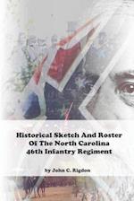 Historical Sketch And Roster Of The North Carolina 46th Infantry Regiment