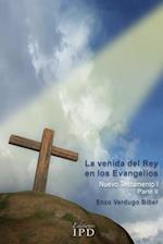 La venida del Rey en los Evangelios