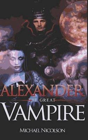 'Alexander the Great' Vampire