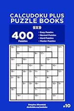 Calcudoku Plus Puzzle Books - 400 Easy to Master Puzzles 9x9 (Volume 10)