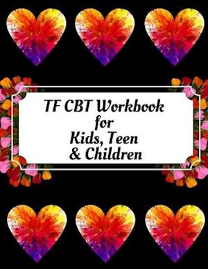 TF CBT Workbook for Kids, Teen & Children