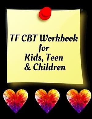 TF CBT Workbook for Kids, Teen & Children