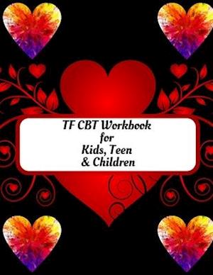 TF CBT Workbook for Kids, Teen & Children