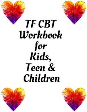 TF CBT Workbook for Kids, Teen & Children