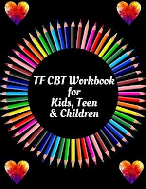 TF CBT Workbook for Kids, Teen & Children