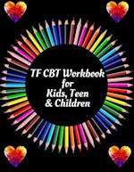 TF CBT Workbook for Kids, Teen & Children