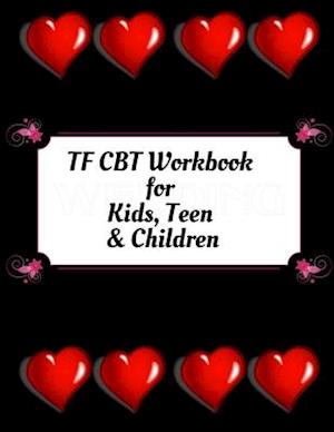 TF CBT Workbook for Kids, Teen & Children