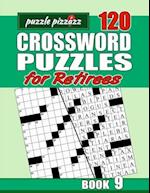 Puzzle Pizzazz 120 Crossword Puzzles for Retirees Book 9