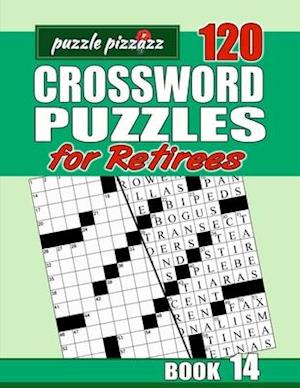 Puzzle Pizzazz 120 Crossword Puzzles for Retirees Book 14