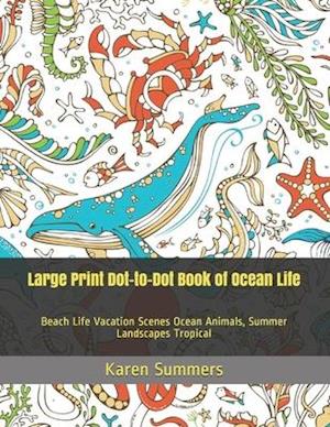 Large Print Dot-to-Dot Book of Ocean Life