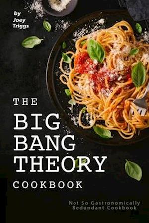 The Big Bang Theory Cookbook