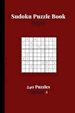 Sudoku Puzzle Book Hard 240 Puzzles Volume 2