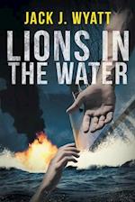 Lions in the Water: A 300-year-old legend. Fathoms below. And the search might kill them all. 