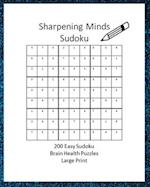 Sharpening Minds Sudoku 200 Easy Sudoku Brain Health Puzzles Large Print