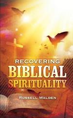 Recovering Biblical Spirituality