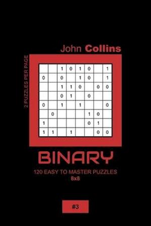 Binary - 120 Easy To Master Puzzles 8x8 - 3