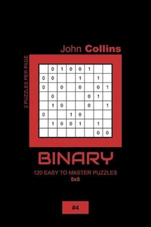 Binary - 120 Easy To Master Puzzles 8x8 - 4