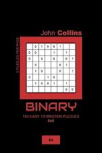 Binary - 120 Easy To Master Puzzles 8x8 - 4
