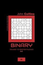Binary - 120 Easy To Master Puzzles 8x8 - 6