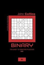 Binary - 120 Easy To Master Puzzles 8x8 - 8