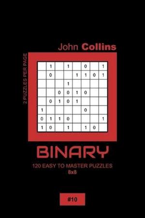 Binary - 120 Easy To Master Puzzles 8x8 - 10