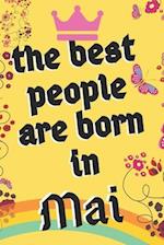 The Best People Are Born in MAI