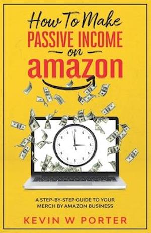 How To Make Passive Income On Amazon