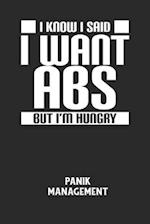 I KNOW I SAID I WANT ABS BUT I'M HUNGRY - Panik Management