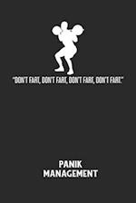 DON'T FART, DON'T FART, DON'T FART, DON'T FART. - Panik Management