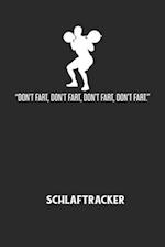 DON'T FART, DON'T FART, DON'T FART, DON'T FART. - Schlaftracker