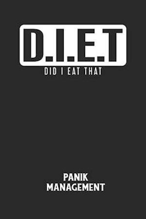 D.I.E.T DID I EAT THAT - Panik Management